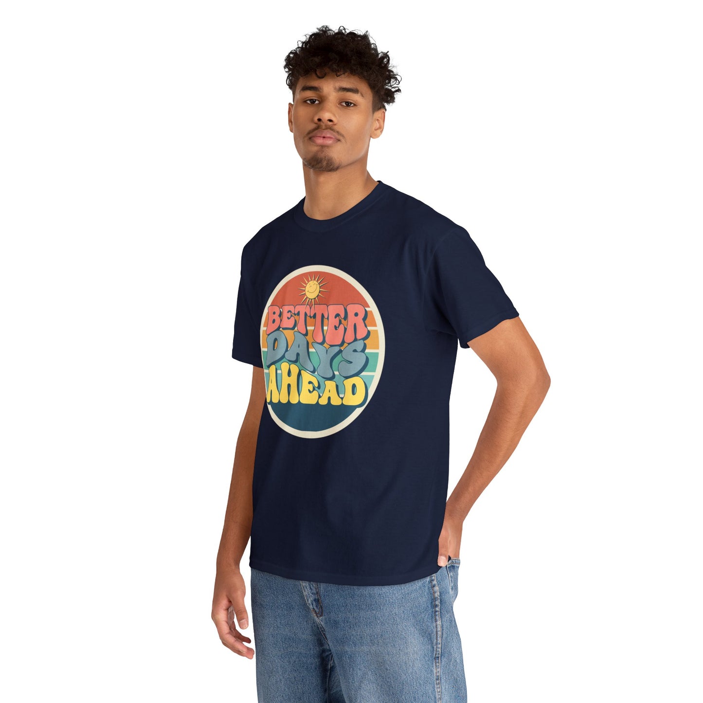 Better Days Ahead Men's Heavy Cotton Tee