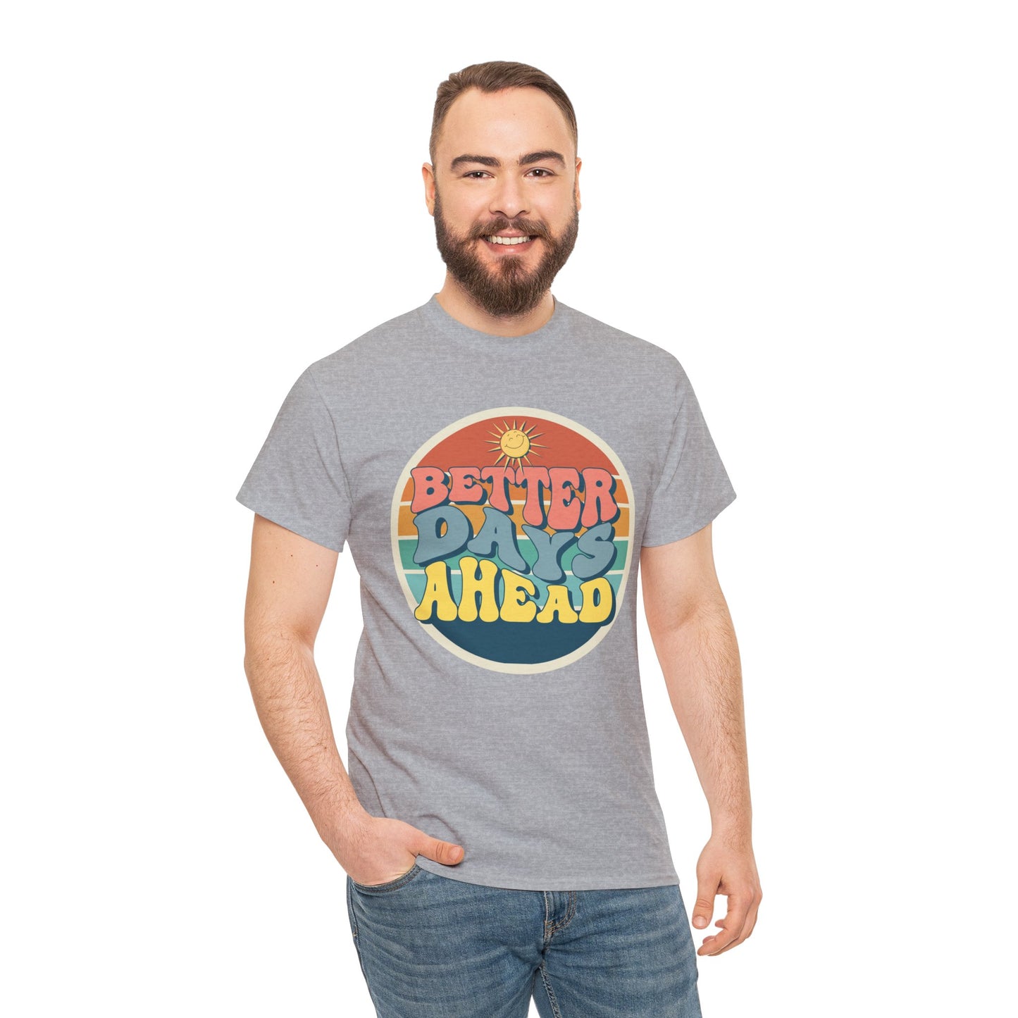Better Days Ahead Men's Heavy Cotton Tee