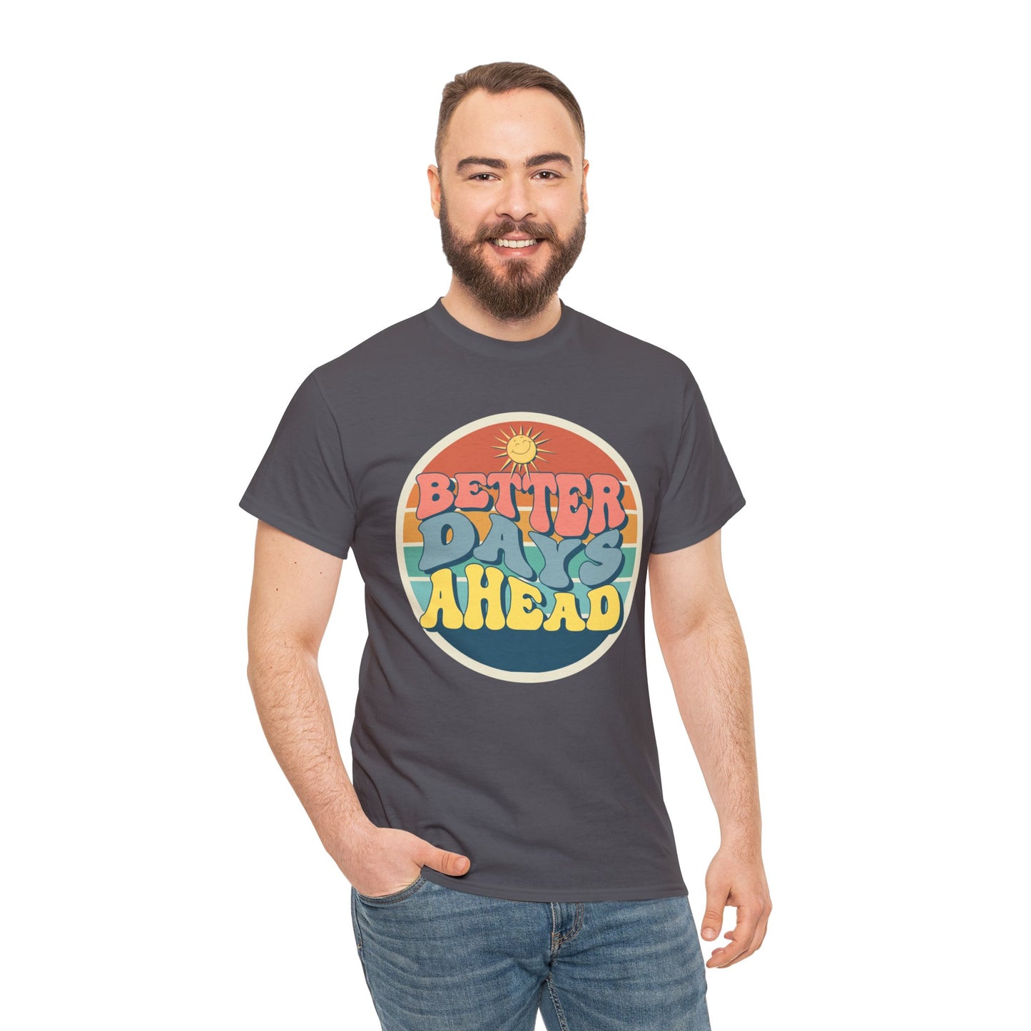 Better Days Ahead Men's Heavy Cotton Tee