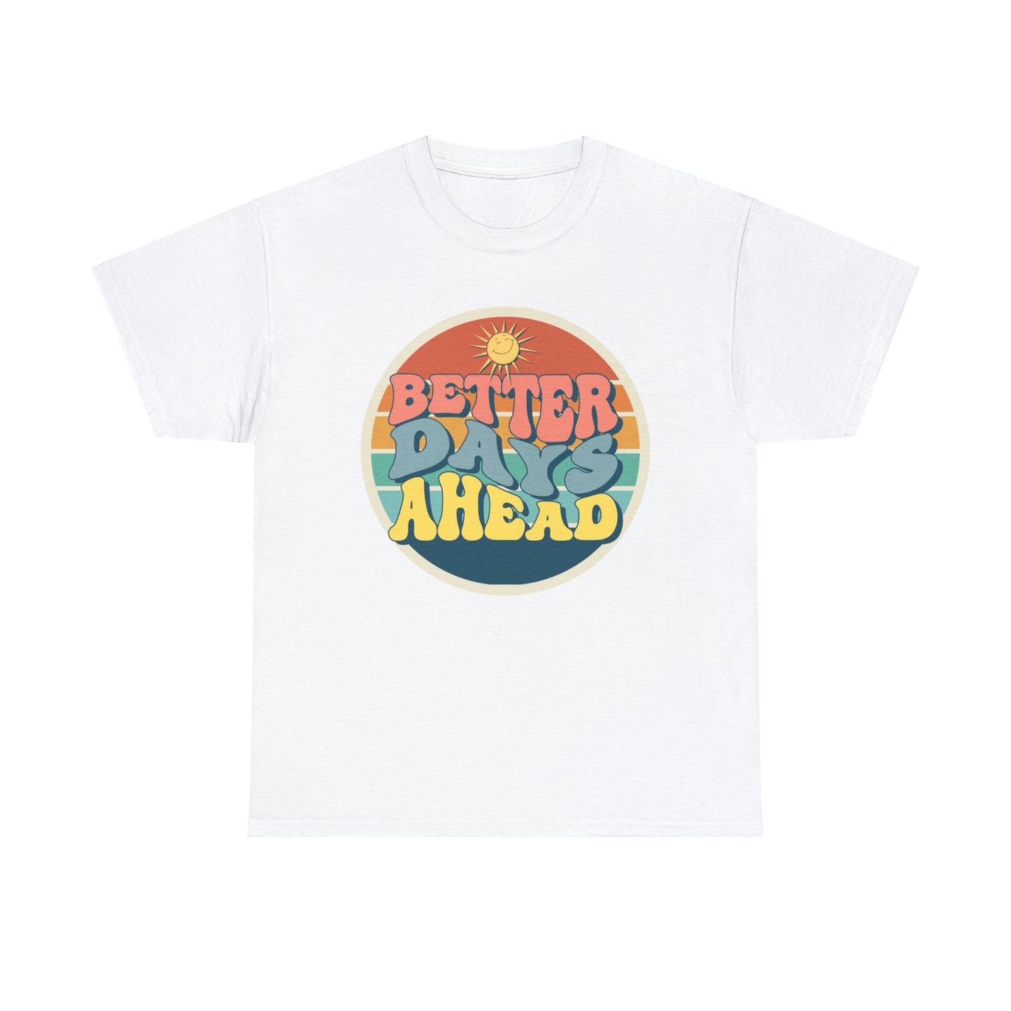 Better Days Ahead Men's Heavy Cotton Tee
