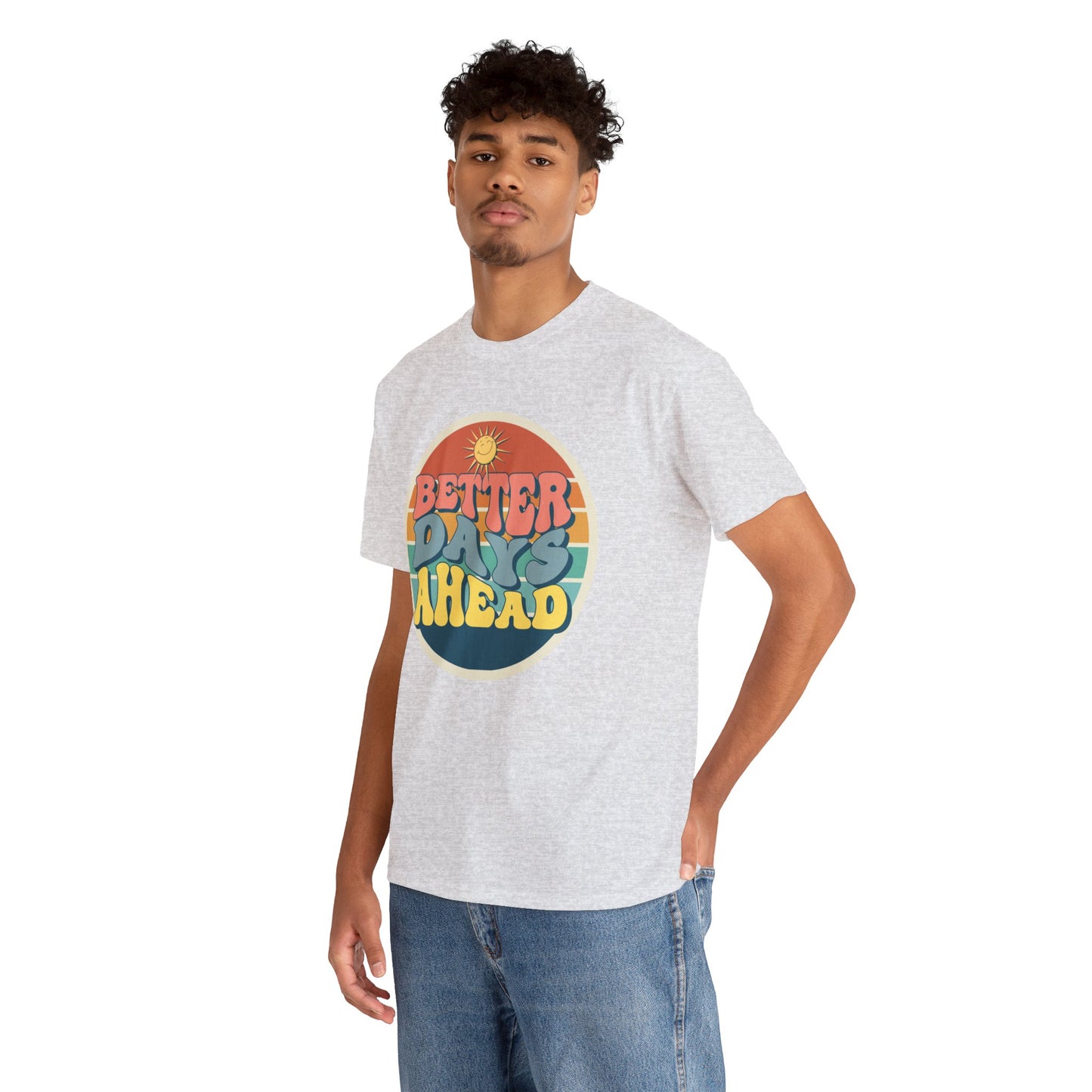 Better Days Ahead Men's Heavy Cotton Tee